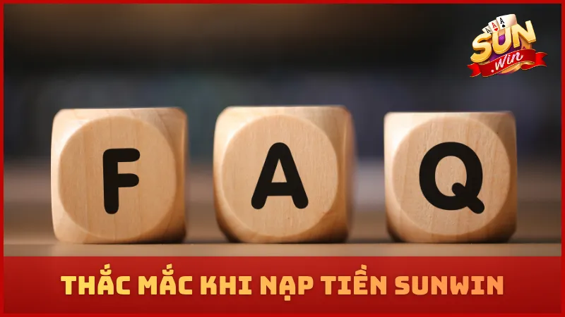 Thắc mắc khi nạp tiền SUNWIN